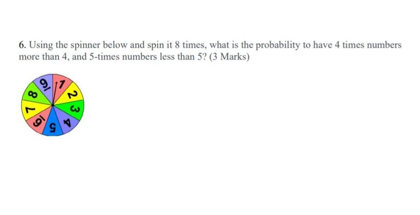 Solved 6. Using the spinner below and spin it 8 times, what | Chegg.com