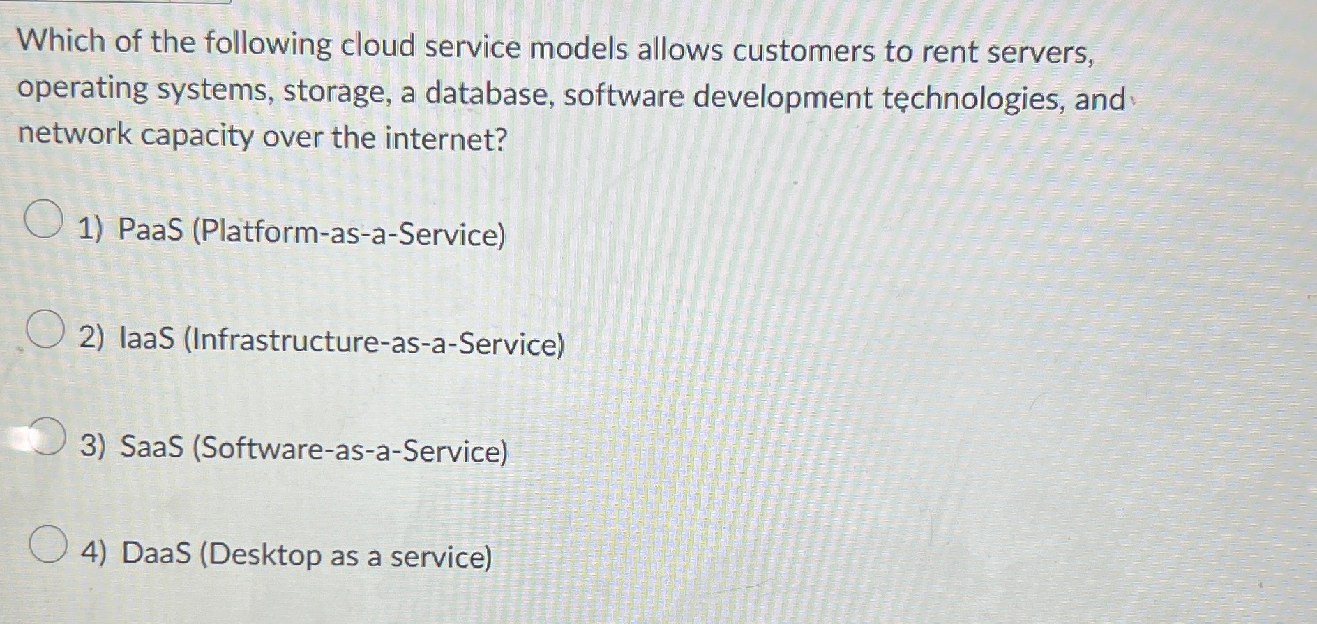 Solved Which of the following cloud service models allows | Chegg.com