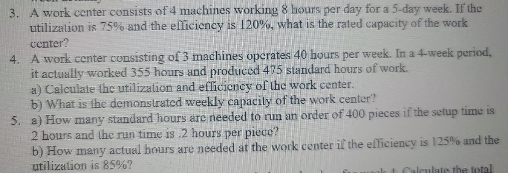 Solved 3. A work center consists of 4 machines working 8 | Chegg.com
