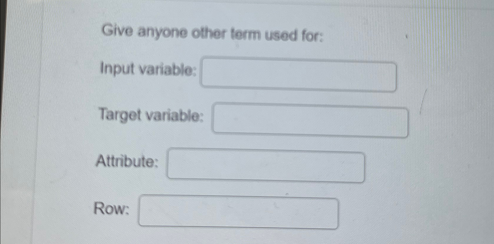 Solved Give anyone other term used for:Input variable:Target | Chegg.com