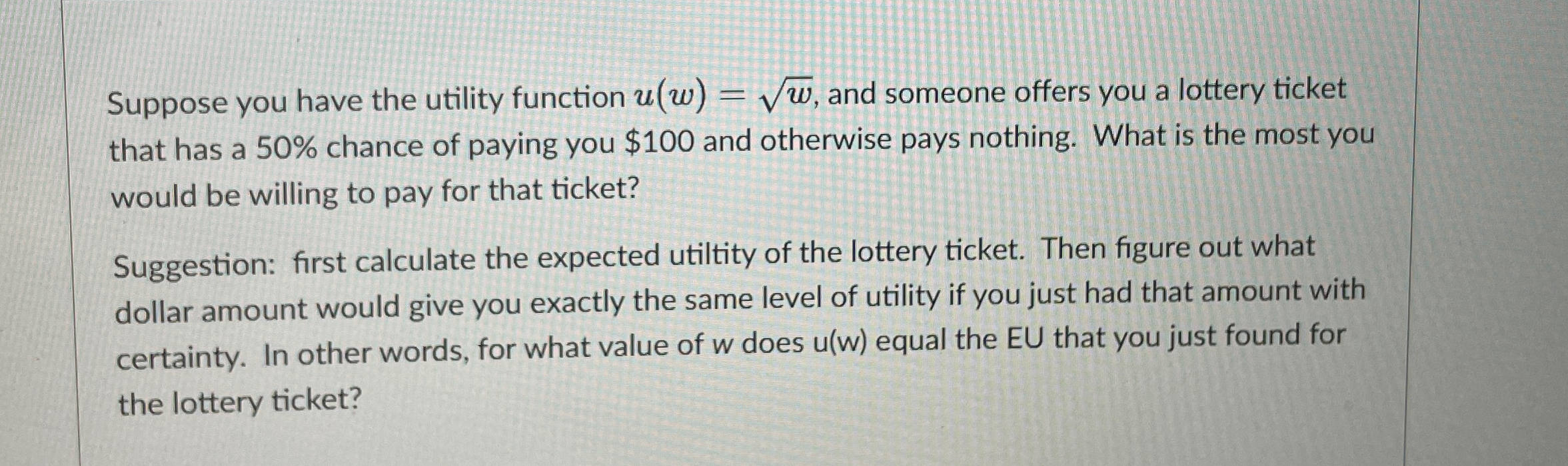 Solved Suppose you have the utility function u(w)=w2, ﻿and