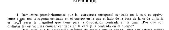 1. Demuestre geométricamente que la estructura tetragonal centrada en la cara es equivalente a una red tetragonal centrada en