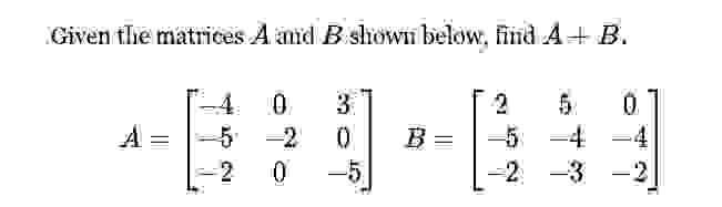 Solved Given the matrices A and B ﻿shown below, find | Chegg.com