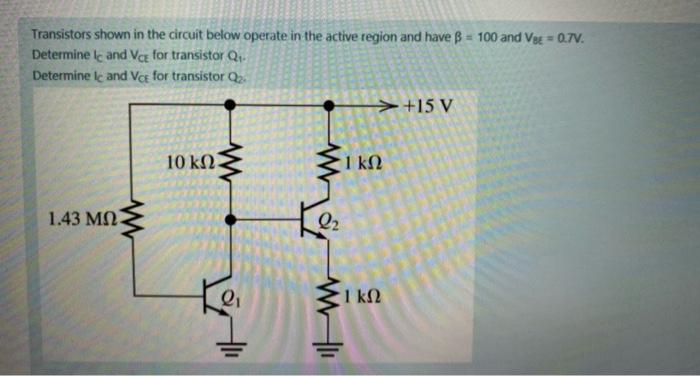 Solved Transistors Shown In The Circuit Below Operate In The 5265