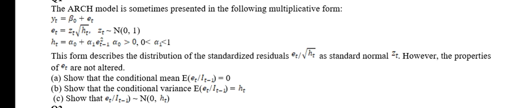 Solved The ARCH model is sometimes presented in the | Chegg.com