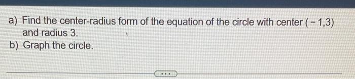 Solved a) Find the center-radius form of the equation of the | Chegg.com