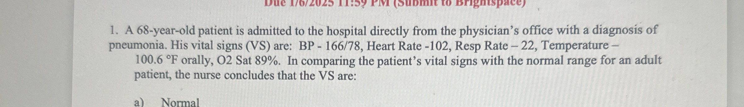 Solved A 68-year-old patient is admitted to the hospital | Chegg.com