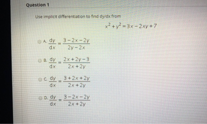 Solved Question 1 Use Implicit Differentiation To Find Dy Dx Chegg Com