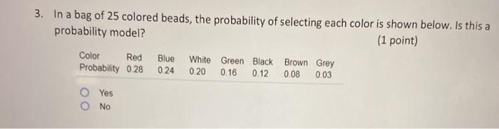 Solved 3. In a bag of 25 colored beads, the probability of | Chegg.com