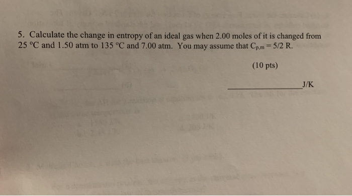 Solved 5. Calculate the change in entropy of an ideal gas | Chegg.com
