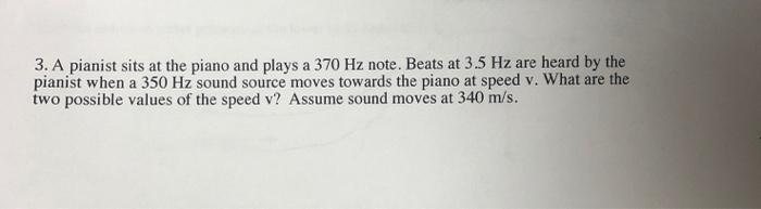 Solved 3. A pianist sits at the piano and plays a 370 Hz | Chegg.com