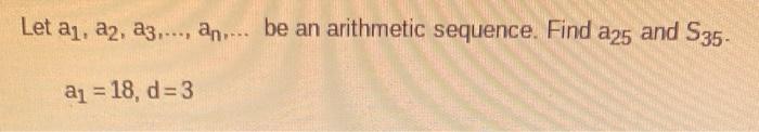 Solved Let A1,a2,a3,…,an,… Be An Arithmetic Sequence. Find | Chegg.com