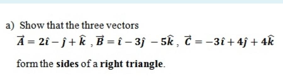 Solved A Show That The Three Vectors A 2i ſ A B I Chegg Com