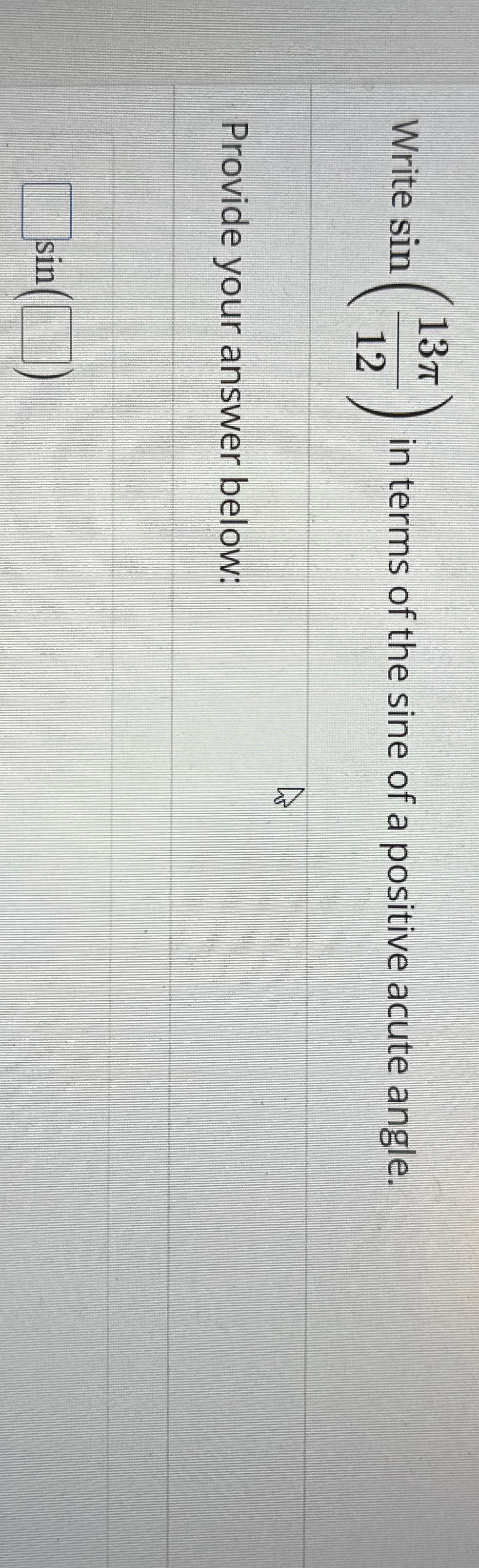 solved-write-sin-13-12-in-terms-of-the-sine-of-a-positive-chegg