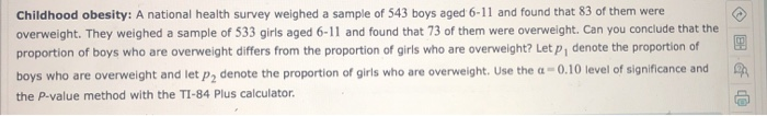 Solved Childhood obesity: A national health survey weighed a | Chegg.com
