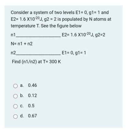 Solved n1 Consider a system of two levels E1= 0,91= 1 and | Chegg.com