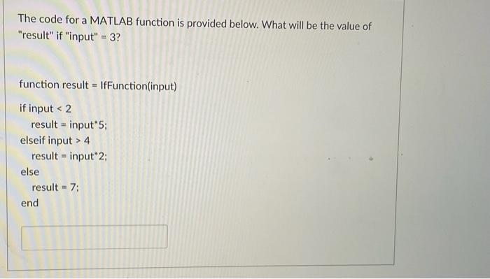 Solved The code for a MATLAB function is provided below. | Chegg.com