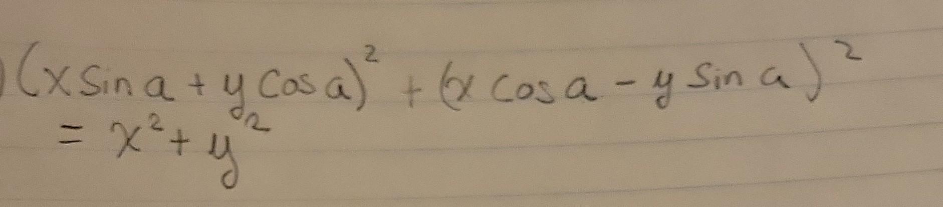 \( \left(x \sin a+y^{2} \cos a\right)^{2}+(x \cos a-y \sin a \) \( =x^{2}+y^{2} \)