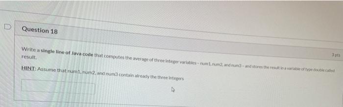 Solved Question 18 Write a single line of Java code that | Chegg.com