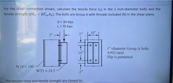 Solved For the shear connection shown, calculate the tensile | Chegg.com