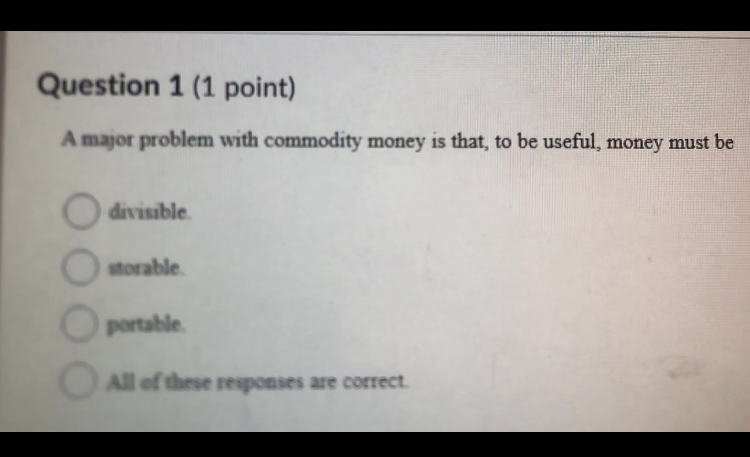 Solved Question 1 (1 ﻿point)A major problem with commodity | Chegg.com