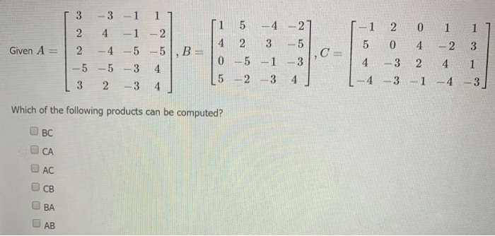 Solved 3 1 4 Given A= - 3 -1 1 4 - 1 - 2 — 4 — 5 — 5, B = 5 | Chegg.com