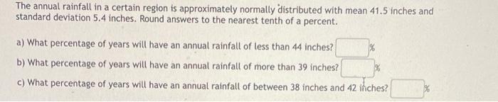 Solved The annual rainfall in a certain region is | Chegg.com