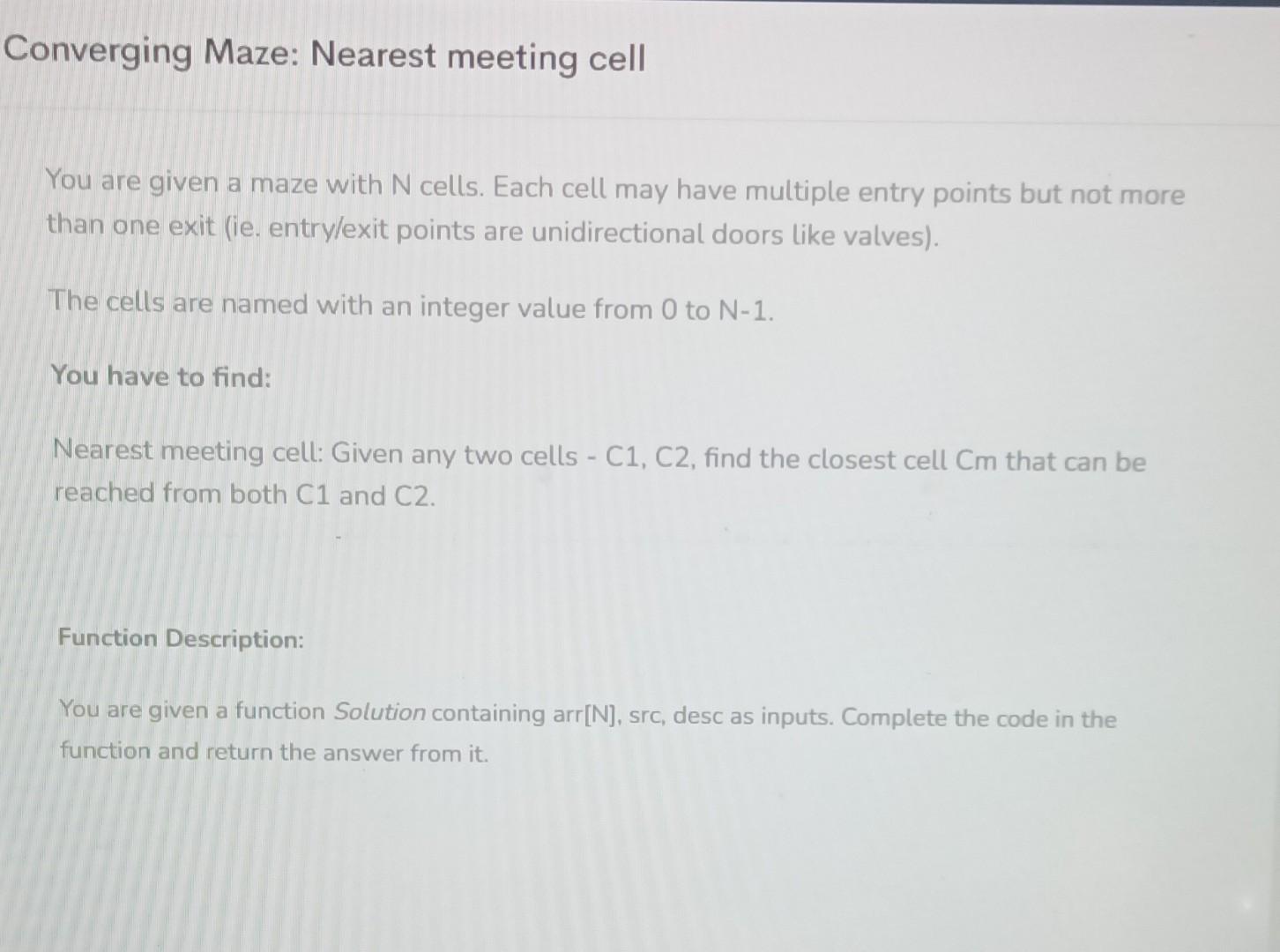 Solved Converging Maze: Nearest meeting cell You are given a | Chegg.com