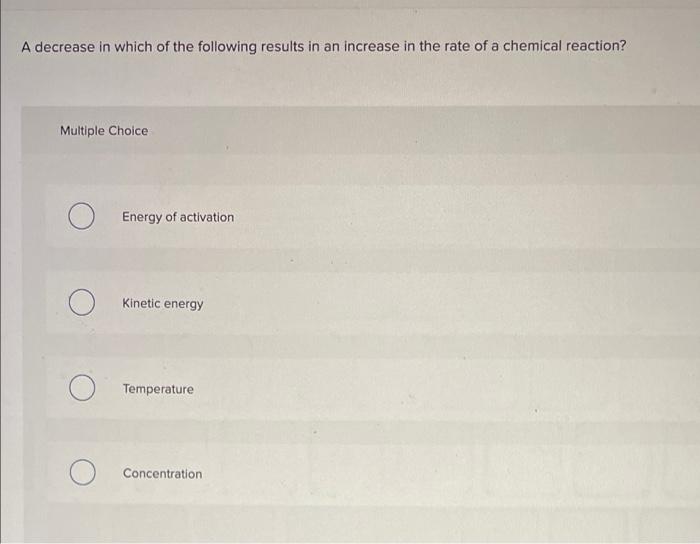 Solved A decrease in which of the following results in an | Chegg.com