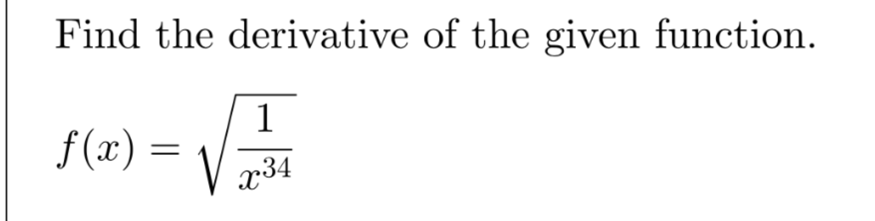 Solved Find the derivative of the given function.f(x)=1x342 | Chegg.com