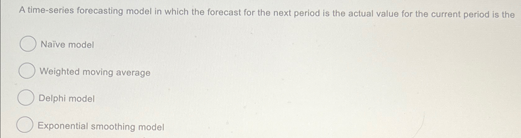 Solved A time-series forecasting model in which the forecast | Chegg.com