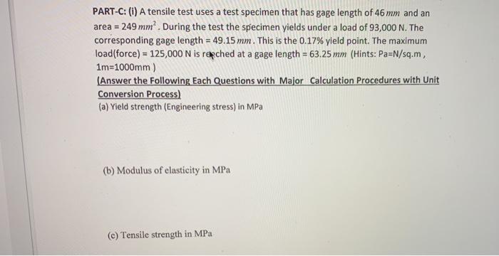 Solved PART-C: (i) A tensile test uses a test specimen that | Chegg.com