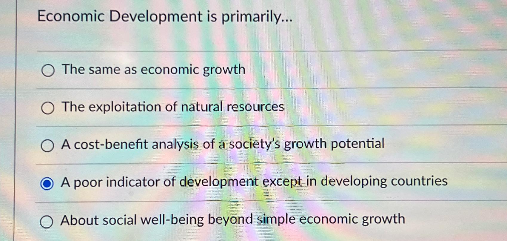 Solved Economic Development Is Primarily...The Same As | Chegg.com