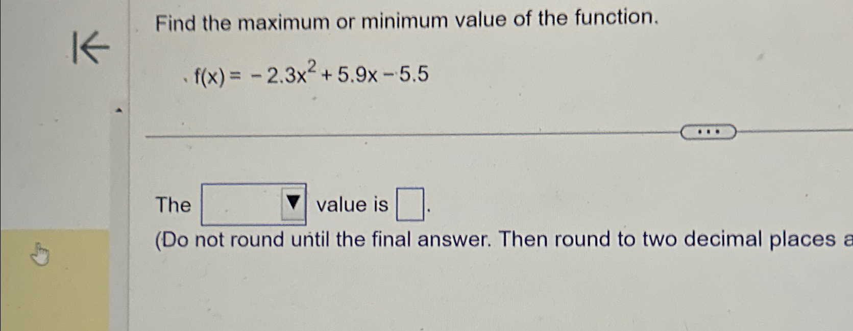 Solved Find the maximum or minimum value of the | Chegg.com