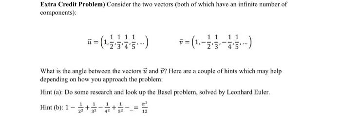 Solved Extra Credit Problem) Consider the two vectors (both | Chegg.com