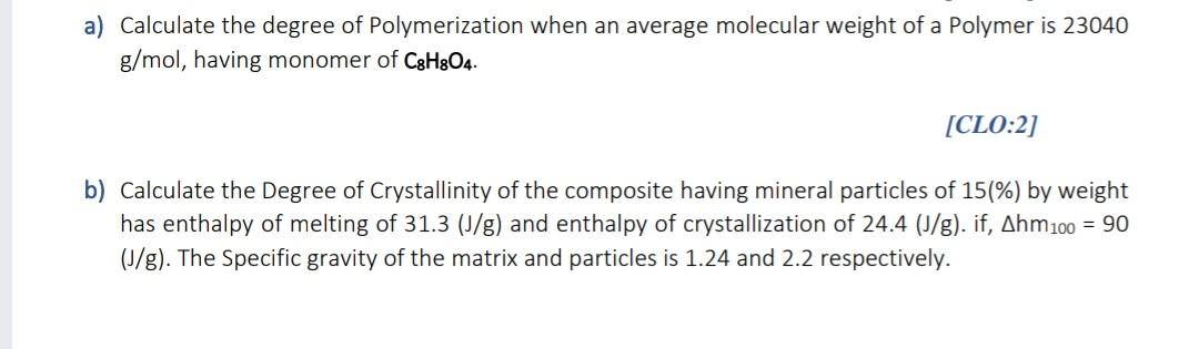 Solved A Calculate The Degree Of Polymerization When An Chegg Com   Image