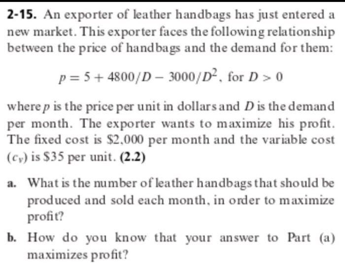 Solved 2-15. An Exporter Of Leather Handbags Has Just 