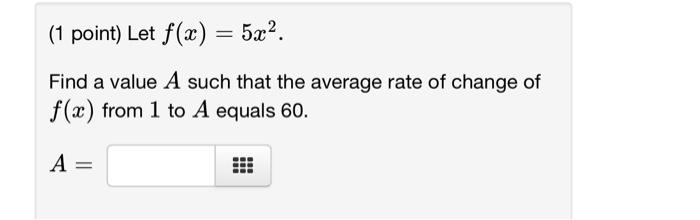 Solved 1 Point Let F X 5x2 Find A Value A Such That The