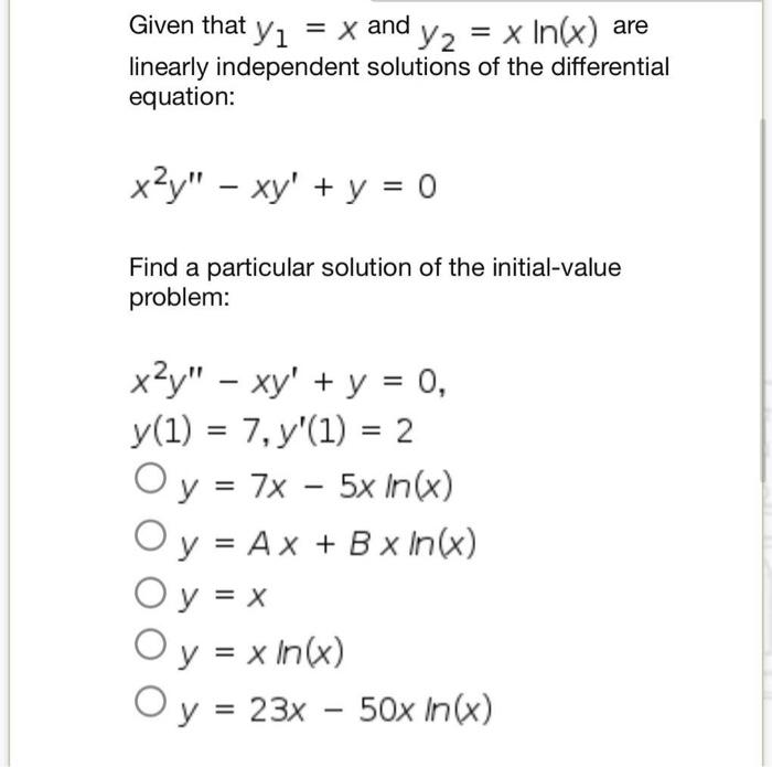 Solved Given That Y1x And Y2xlnx Are Linearly 1312