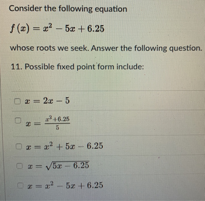 Solved Consider the following equation f(x) = x2 – 5x + 6.25 | Chegg.com