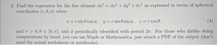 2. Find the expression for the line element \( \mathrm{d} s^{2}=\mathrm{d} x^{2}+\mathrm{d} y^{2}+\mathrm{d} z^{2} \) as expr