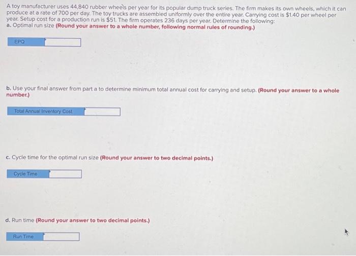 Solved A toy manufacturer uses 44,840 rubber wheels per year | Chegg.com