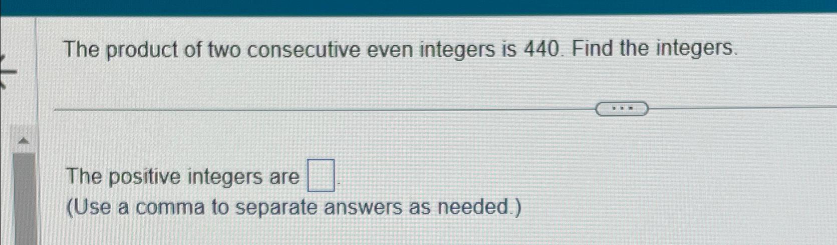 Solved The Product Of Two Consecutive Even Integers Is 440 Chegg Com   Image
