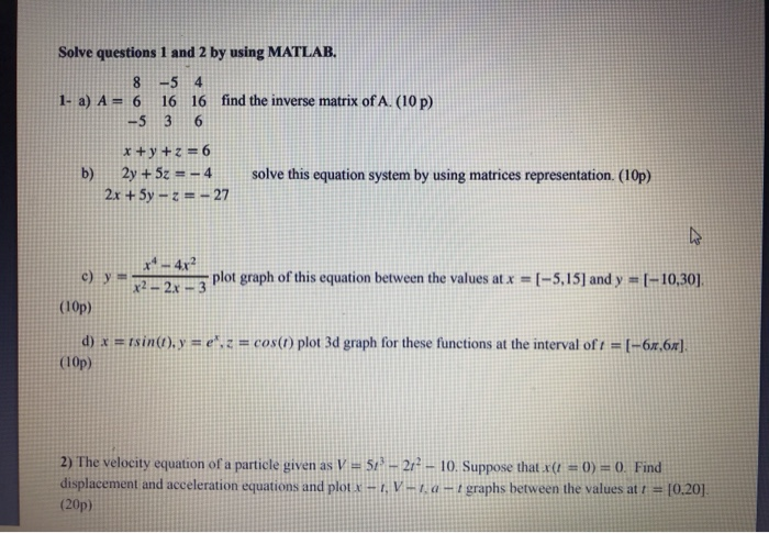 Solved Solve questions 1 and 2 by using MATLAB. 8 -5 4 1- a) | Chegg.com