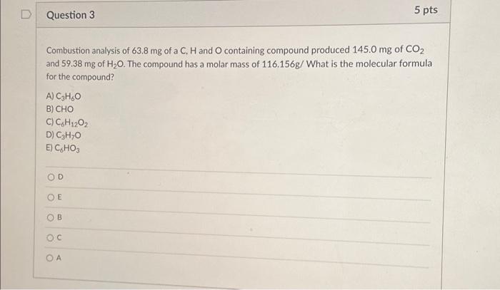 Solved Question 3 Combustion analysis of 63.8 mg of a C, H | Chegg.com