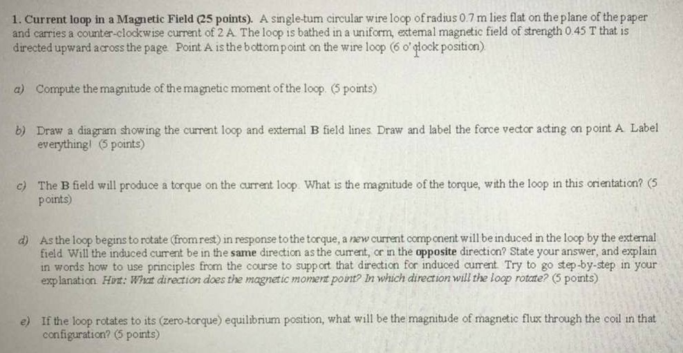 Solved 1. Current loop in a Magnetic Field (25 points). A | Chegg.com
