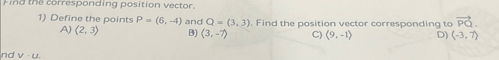 Solved Find the corresponding position vector.Define the | Chegg.com