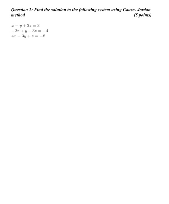 Solved Question 2: Find the solution to the following system | Chegg.com