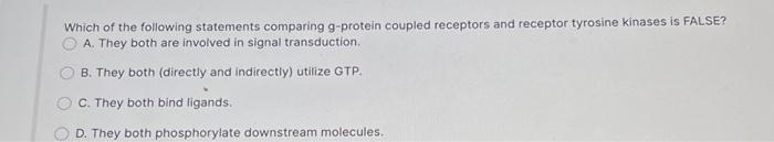 Solved Which of the following statements comparing g-protein | Chegg.com