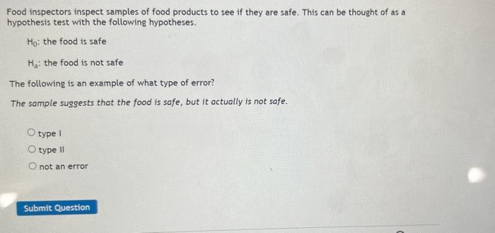 Solved Food inspectors inspect samples of food products to | Chegg.com